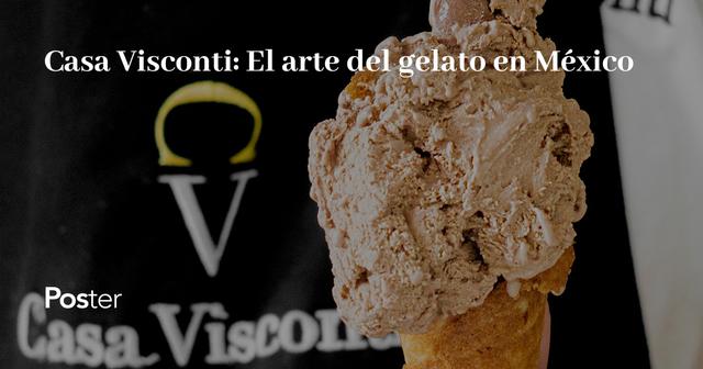 Casa Visconti - El arte del gelato en México