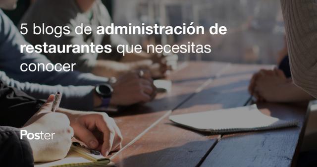 5 blogs de administración de restaurantes que necesitas conocer