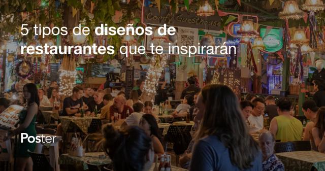 5 tipos de diseños de restaurantes que te inspirarán