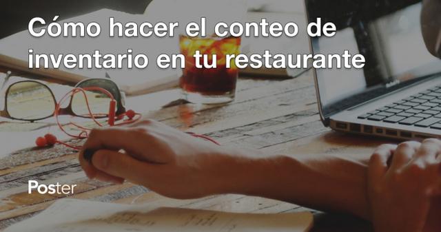 Cómo hacer conteo de inventario en tu restaurante