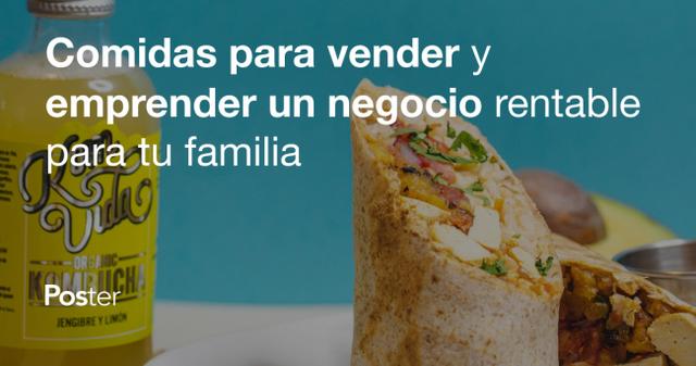 Comidas para vender y emprender un negocio rentable para tu familia