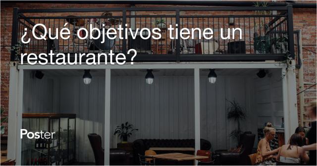 ¿Qué objetivos tiene un restaurante?