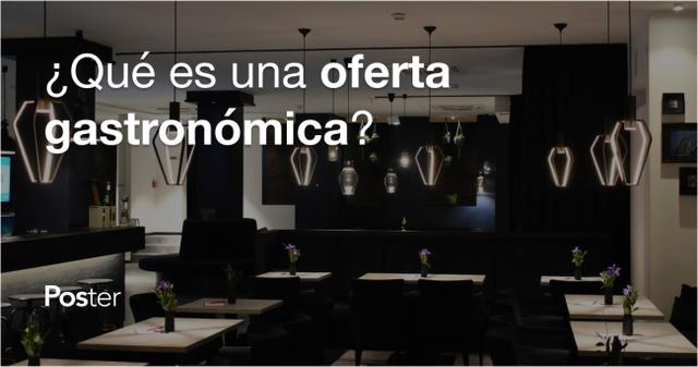 ¿Qué es una oferta gastronómica?