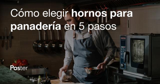 ​ Cómo elegir hornos para panadería en 5 pasos