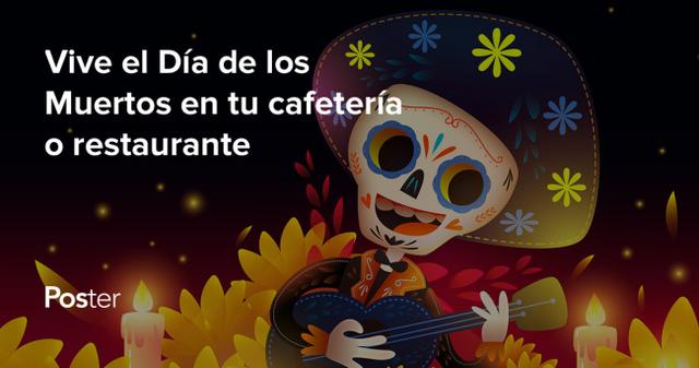 Vive el Día de los Muertos en tu cafetería o restaurante