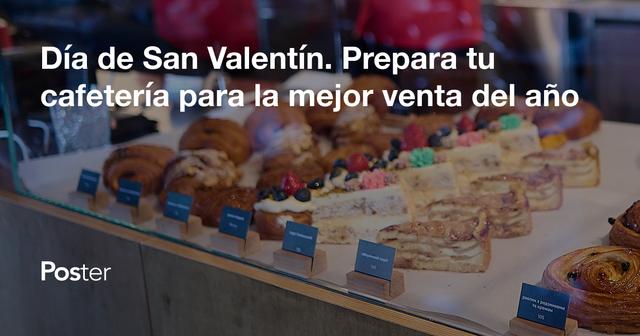 Día de San Valentín. Prepara tu cafetería para la mejor venta del año