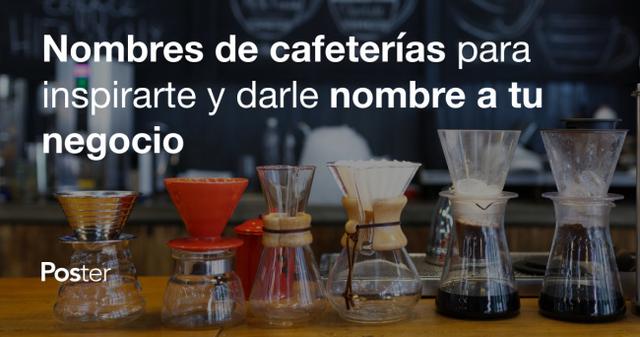 Nombres de cafeterías para inspirarte y darle nombre a tu negocio