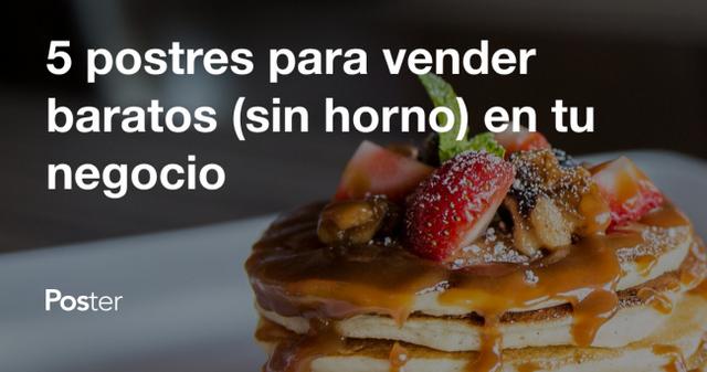 5 postres para vender baratos (sin horno) en tu negocio