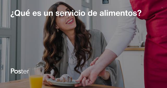 ¿Qué es un servicio de alimentos?