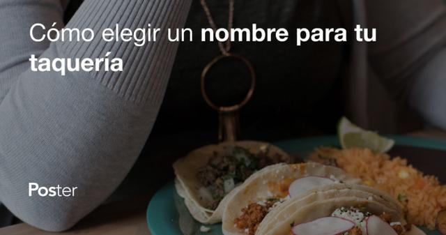 Cómo elegir un nombre para tu taquería