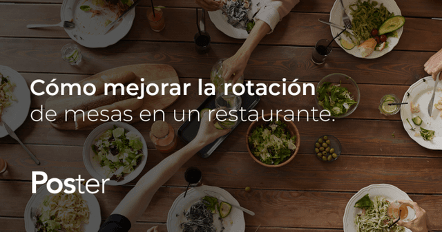 Cómo mejorar la rotación de mesas en un restaurante